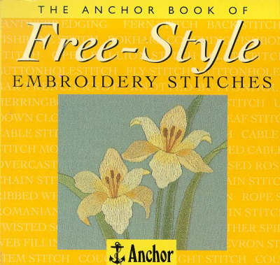 Book cover for The Anchor Book of Freestyle Embroidery Stitches