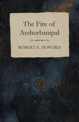 Book cover for The Fire of Asshurbanipal