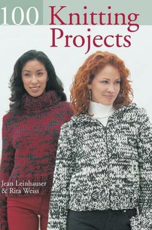 Cover of 100 Knitting Projects