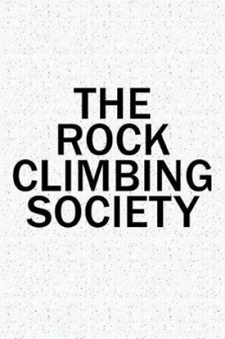 Cover of The Rock Climbing Society