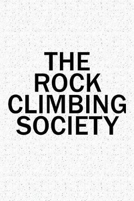 Book cover for The Rock Climbing Society