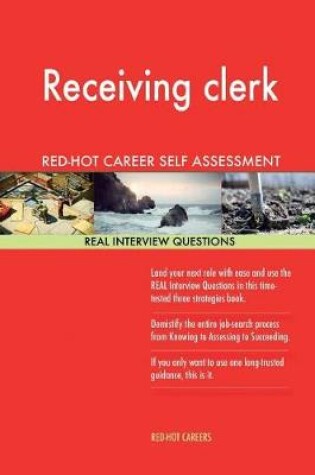 Cover of Receiving Clerk Red-Hot Career Self Assessment; 1184 Real Interview Questions