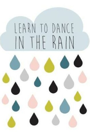 Cover of Learn to Dance in the Rain