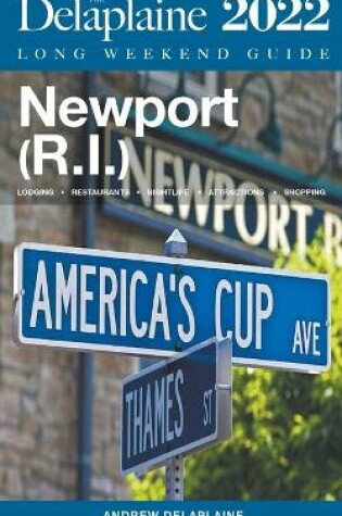 Cover of Newport (R.I.) - The Delaplaine 2022 Long Weekend Guide