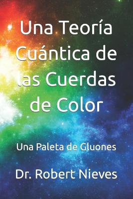 Book cover for Una Teoría Cuántica de las Cuerdas de Color