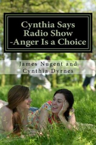 Cover of Cynthia Says Radio Show -Anger Is a Choice