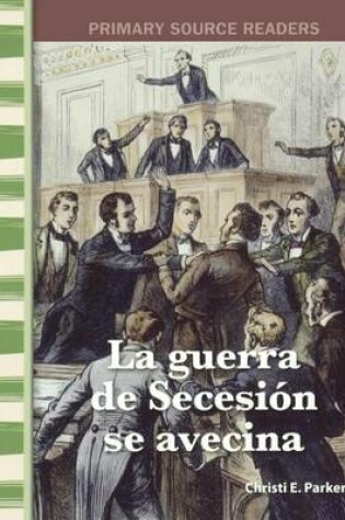 Cover of La Guerra de Secesion Se Avecina (Civil War Is Coming)