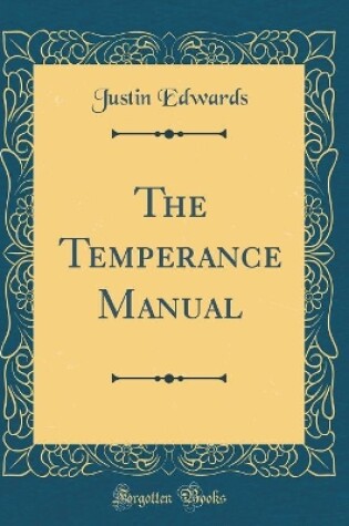 Cover of The Temperance Manual (Classic Reprint)