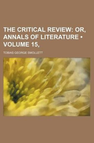 Cover of The Critical Review (Volume 15, ); Or, Annals of Literature