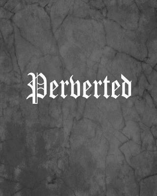 Book cover for Perverted