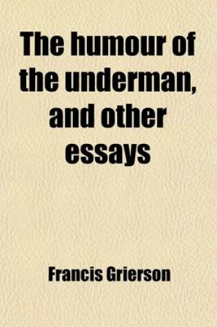 Cover of The Humour of the Underman and Other Essays