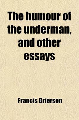 Book cover for The Humour of the Underman and Other Essays