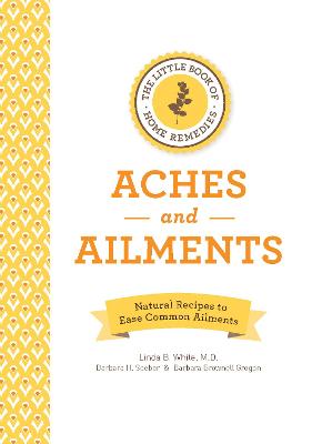 Book cover for The Little Book of Home Remedies, Aches and Ailments