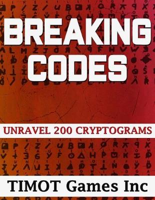 Book cover for Breaking Codes Unravel 200 Cryptograms