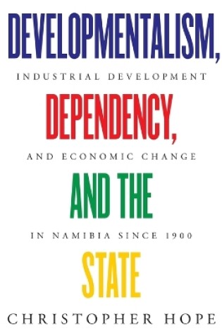 Cover of Developmentalism, Dependency, and the State
