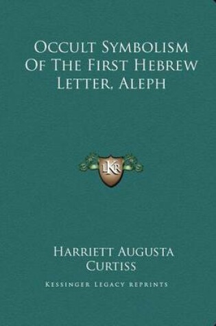 Cover of Occult Symbolism of the First Hebrew Letter, Aleph