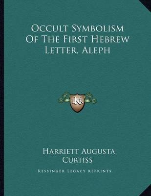 Book cover for Occult Symbolism of the First Hebrew Letter, Aleph