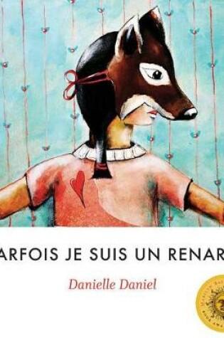 Cover of Parfois Je Suis Un Renard