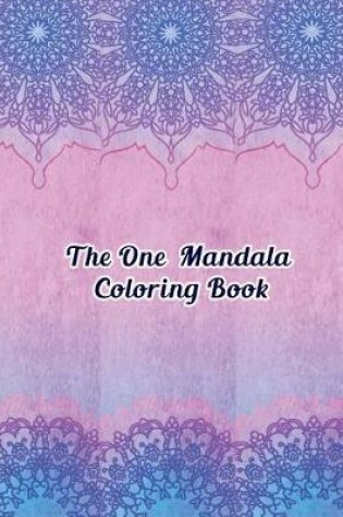 Cover of The One Mandala Coloring Book