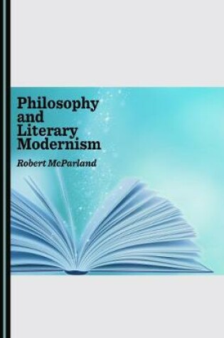 Cover of Philosophy and Literary Modernism