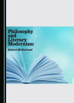 Book cover for Philosophy and Literary Modernism