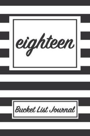 Cover of Eighteen Bucket List Journal