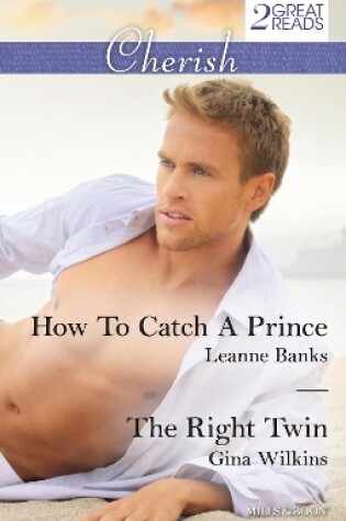 Cover of How To Catch A Prince/The Right Twin