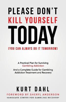 Book cover for Please Don't Kill Yourself Today (You can always do it tomorrow)