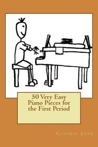 Cover of 50 Very Easy Piano Pieces for the First Period