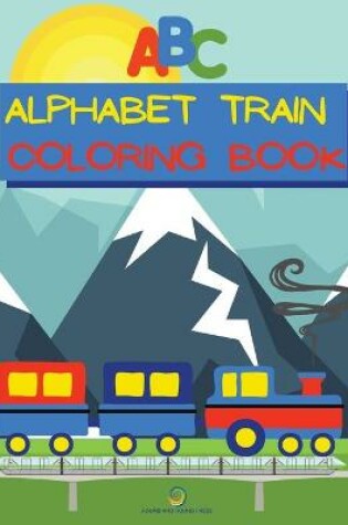 Cover of Alphabet Train Coloring Book