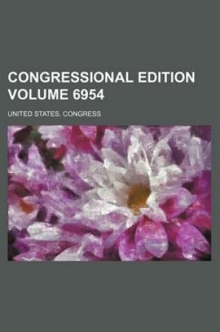 Cover of Congressional Edition Volume 6954