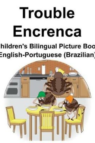 Cover of English-Portuguese (Brazilian) Trouble/Encrenca Children's Bilingual Picture Book