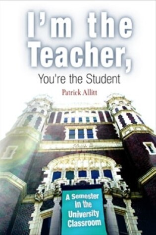 Cover of I'm the Teacher, You're the Student