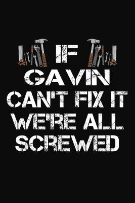 Book cover for If Gavin Can't Fix It We're All Screwed