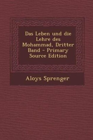 Cover of Das Leben Und Die Lehre Des Mohammad, Dritter Band