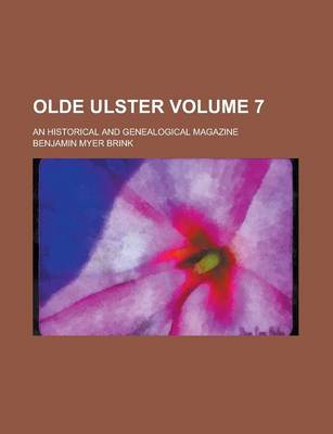 Book cover for Olde Ulster; An Historical and Genealogical Magazine Volume 7