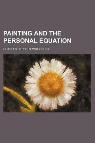 Cover of Painting and the Personal Equation