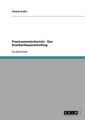 Cover of Praxissemesterbericht - Das Krankenhauscontrolling