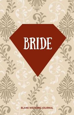 Book cover for Bride Small Size Blank Journal-Wedding Planner&To-Do List-5.5"x8.5" 120 pages Book 14