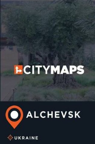 Cover of City Maps Alchevsk Ukraine