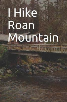 Book cover for I Hike Roan Mountain