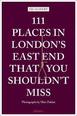 Cover of 111 Places in London's East End That You Shouldn't Miss