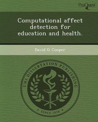 Book cover for Computational Affect Detection for Education and Health