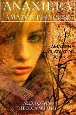 Cover of Anaxilea Amazon Princess