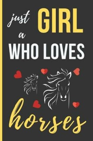 Cover of Just a Girl Who Loves Horses