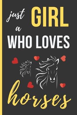 Book cover for Just a Girl Who Loves Horses