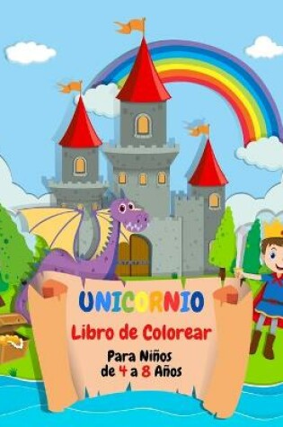 Cover of Unicornio Libro de Colorear Para Ni�os de 4 a 8 A�os