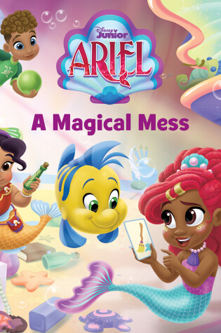 Cover of Disney Junior Ariel: A Magical Mess