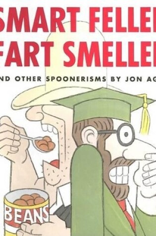 Cover of Smart Feller Fart Smeller and Other Spoonerisms