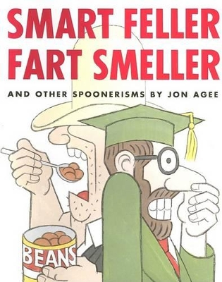 Book cover for Smart Feller Fart Smeller and Other Spoonerisms